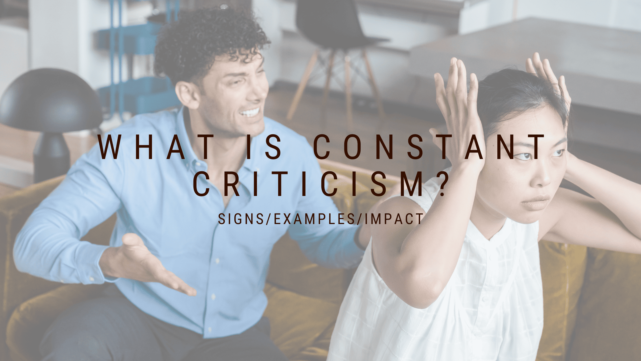 Constant Criticism: A Sign of Emotional Abuse