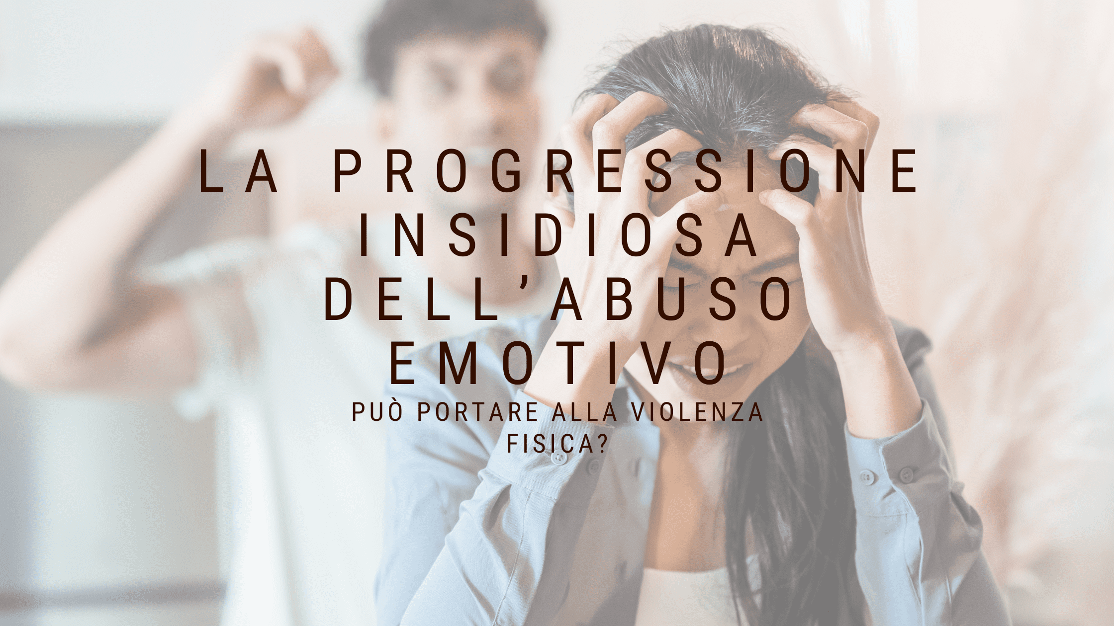 La progressione insidiosa dell’abuso: dalla violenza psicologica al danno fisico