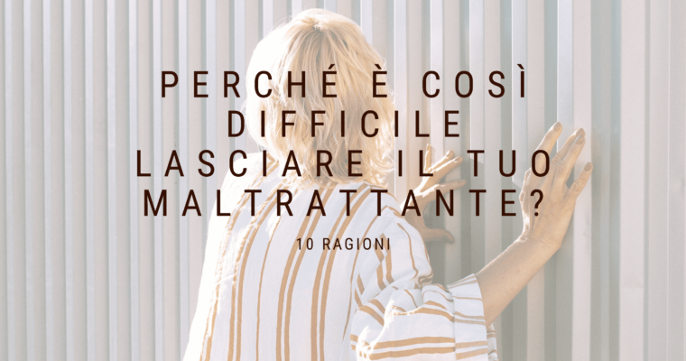 Una domanda da non fare mai a una vittima di abuso: “Perché non lo hai lasciato prima?”